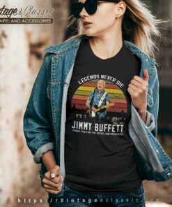 Legends Never Die Jimmy Buffett 1946 2023 Thank You For The Music And Memories Signature V Neck TShirt