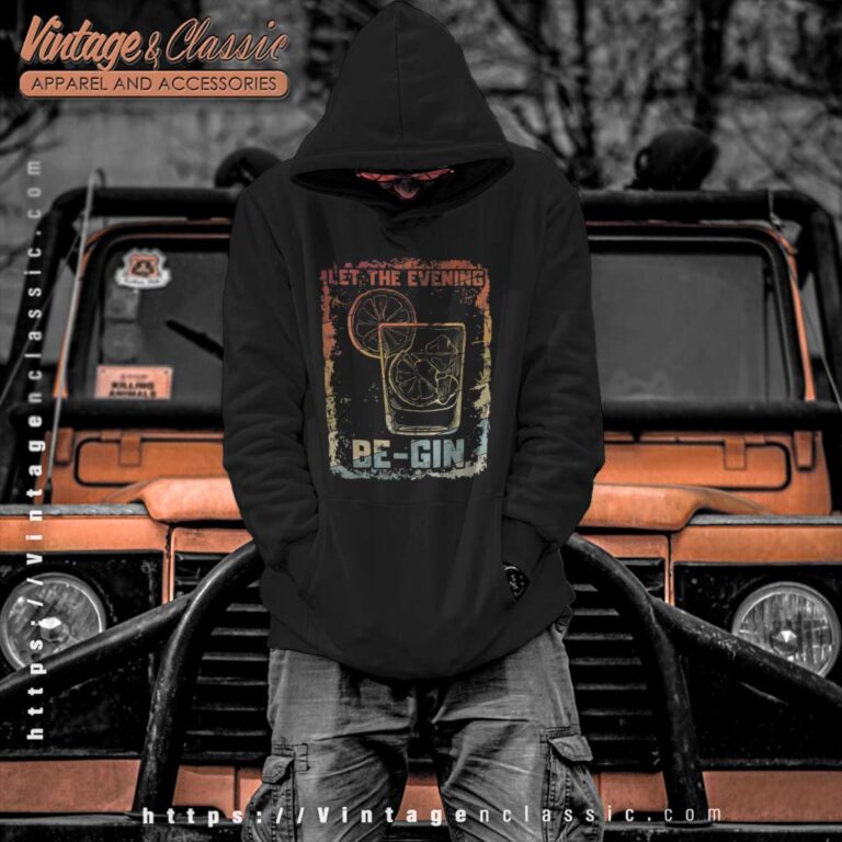 Let The Evening Be Gin Retro Hoodie Let The Evening Be Gin Retro Hoodie