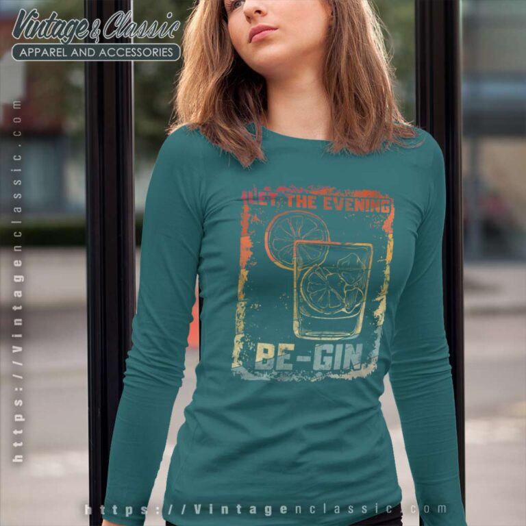Let The Evening Be Gin Retro Long Sleeve Tee Let The Evening Be Gin Retro Long Sleeve Tee