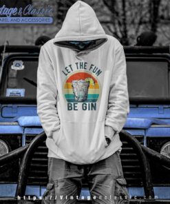 Let The Fun Be Gin Funny Retro Hoodie