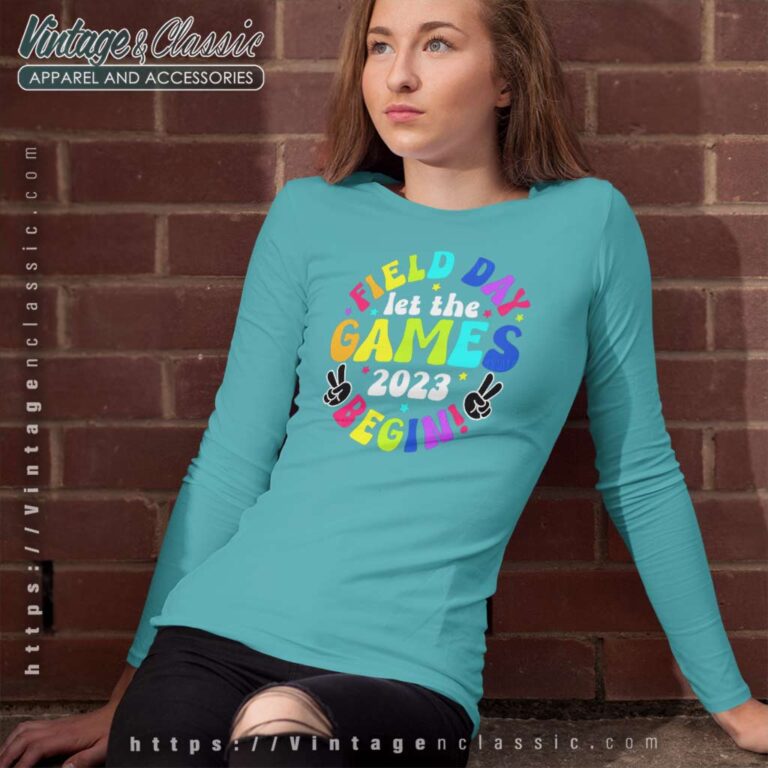 Let The Games Begin Field Day 2023 Long Sleeve Tee Let The Games Begin Field Day 2023 Long Sleeve Tee