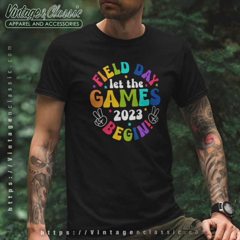 Let The Games Begin Field Day 2023 T Shirt Let The Games Begin Field Day 2023 T Shirt