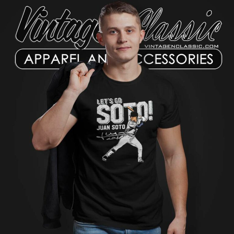 Lets Go Soto Shirt Juan Soto New York Yankees T Shirt Lets Go Soto Shirt Juan Soto New York Yankees T Shirt