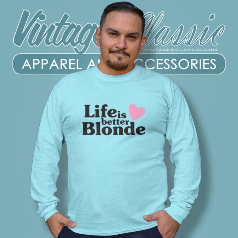 Life Is Better Blonde Long Sleeve Tee Life Is Better Blonde Long Sleeve Tee