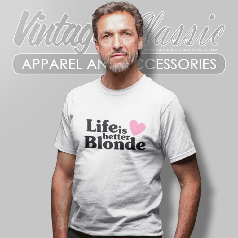 Life Is Better Blonde T Shirt Life Is Better Blonde T Shirt