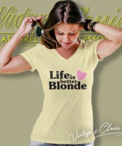 Life Is Better Blonde V Neck TShirt