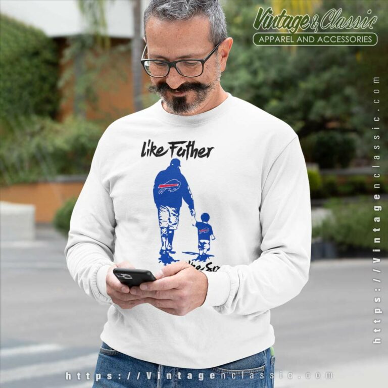 Like Father Like Son Buffalo Bills Sweatshirt Like Father Like Son Buffalo Bills Sweatshirt