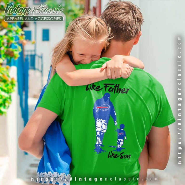 Like Father Like Son Buffalo Bills shirt Like Father Like Son Buffalo Bills shirt