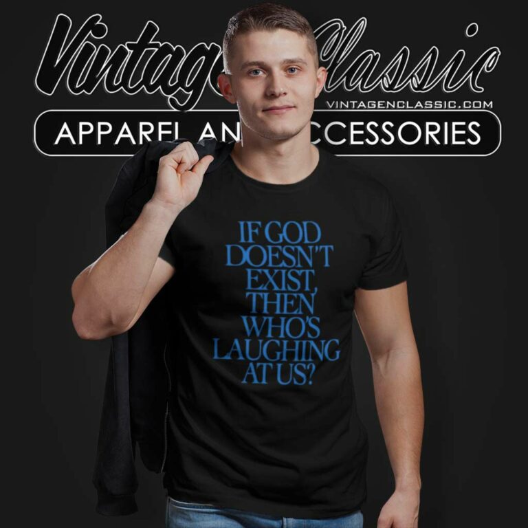 Lil Nas X If God Doesnt Exist Then Whos Laughing At Us T Shirt Lil Nas X If God Doesnt Exist Then Whos Laughing At Us T Shirt