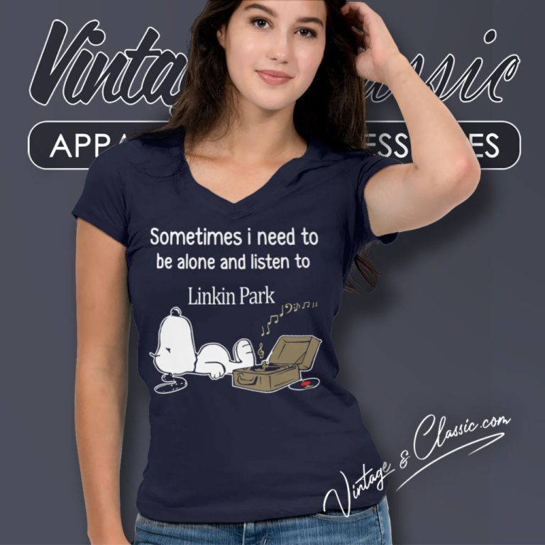 Linkin Park Shirt Sometimes Need To Be Alone V Neck TShirt Linkin Park Shirt Sometimes Need To Be Alone V Neck TShirt