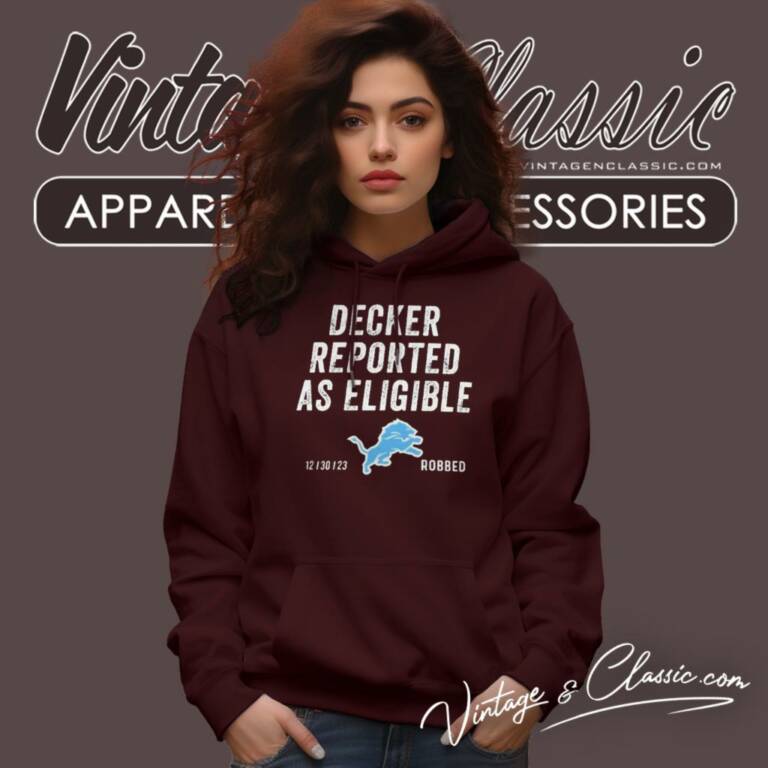 Lions Robbed Decker Reported As Eligible 2023 Hoodie Lions Robbed Decker Reported As Eligible 2023 Hoodie