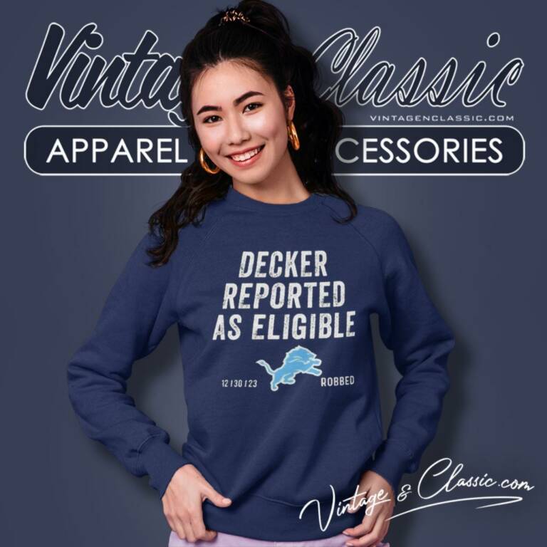 Lions Robbed Decker Reported As Eligible 2023 Sweatshirt Lions Robbed Decker Reported As Eligible 2023 Sweatshirt
