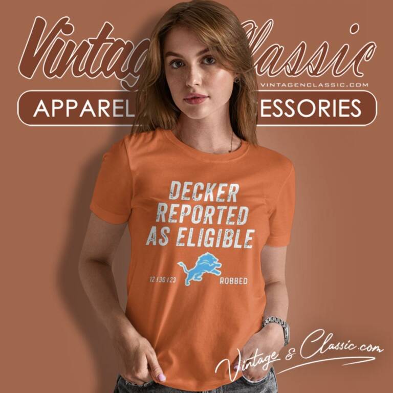 Lions Robbed Decker Reported As Eligible 2023 Women T Shirt Lions Robbed Decker Reported As Eligible 2023 Women T Shirt