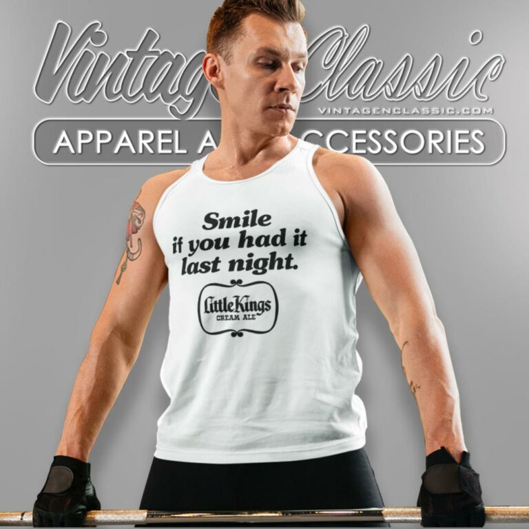 Little Kings Beer Shirt Smile If You Had It Last Night Tank Top Racerback Little Kings Beer Shirt Smile If You Had It Last Night Tank Top Racerback