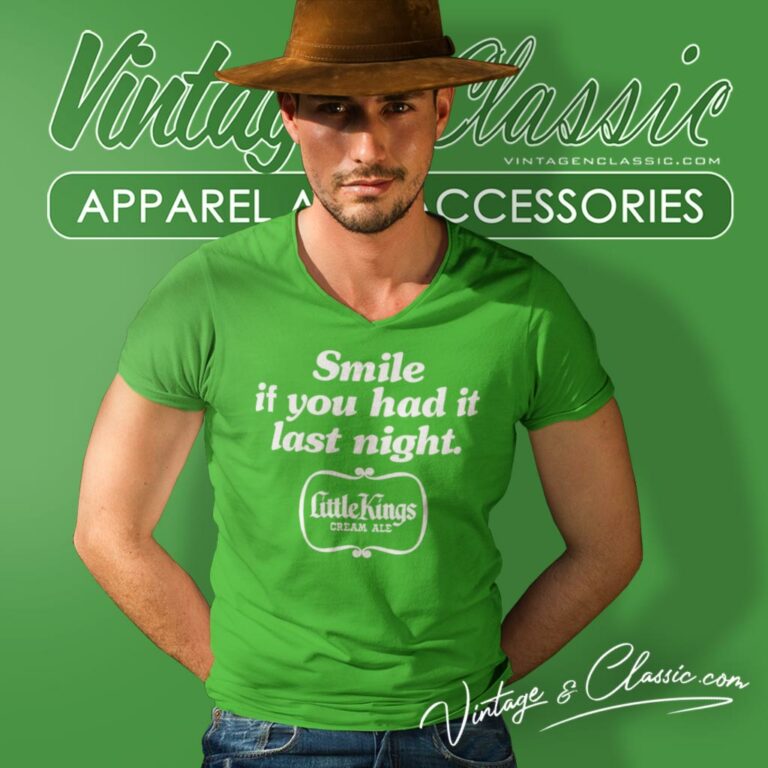Little Kings Beer Shirt Smile If You Had It Last Night V Neck TShirt Little Kings Beer Shirt Smile If You Had It Last Night V Neck TShirt