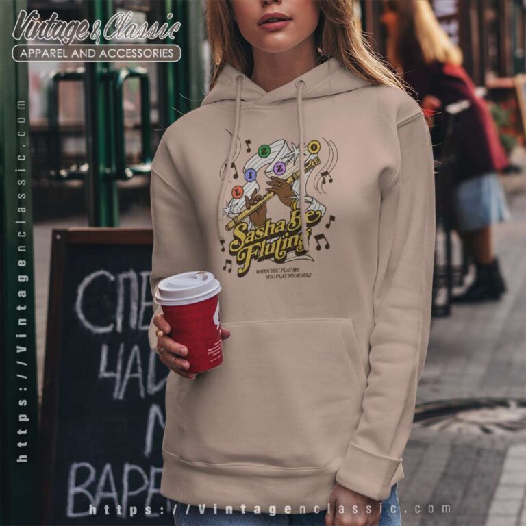 Lizzo Sasha Be Fluting Shirt When You Play Me You Play Yourself Hoodie Lizzo Sasha Be Fluting Shirt When You Play Me You Play Yourself Hoodie