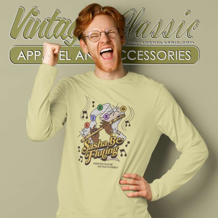 Lizzo Sasha Be Fluting Shirt When You Play Me You Play Yourself Long Sleeve Tee Lizzo Sasha Be Fluting Shirt When You Play Me You Play Yourself Long Sleeve Tee