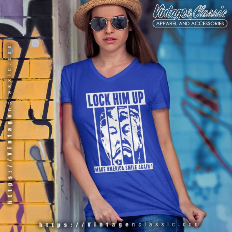 Lock Him Up Make America Smile Again V Neck TShirt Lock Him Up Make America Smile Again V Neck TShirt