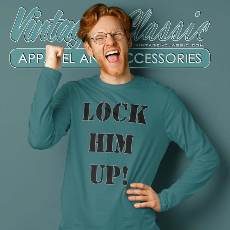 Lock Him Up Traitor Donald Trump Long Sleeve Tee Lock Him Up Traitor Donald Trump Long Sleeve Tee