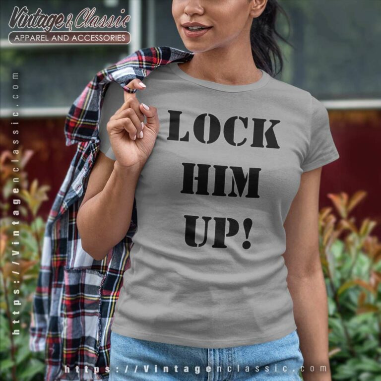 Lock Him Up Traitor Donald Trump Women TShirt Lock Him Up Traitor Donald Trump Women TShirt