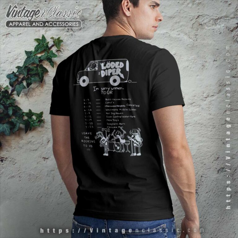 Loded Diper World Tour Shirt Merch Im Sorry Women Tour Back Side T Shirt Loded Diper World Tour Shirt Merch Im Sorry Women Tour Back Side T Shirt