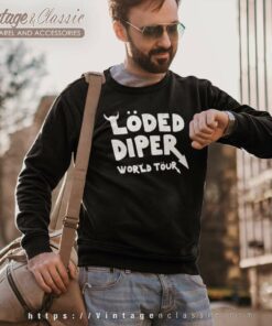 Loded Diper World Tour Shirt Merch Im Sorry Women Tour Sweatshirt