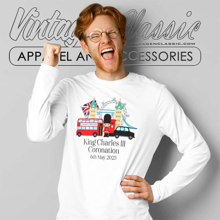 Long Live The King Coronation 6th May Long Sleeve Tee Long Live The King Coronation 6th May Long Sleeve Tee