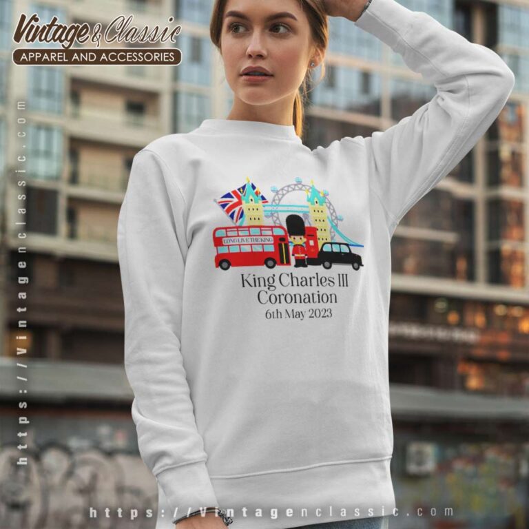 Long Live The King Coronation 6th May Sweatshirt Long Live The King Coronation 6th May Sweatshirt