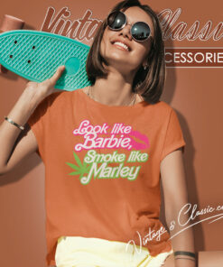 Look Like Barbie Smoke Like Marley Shirt Song Women T Shirt