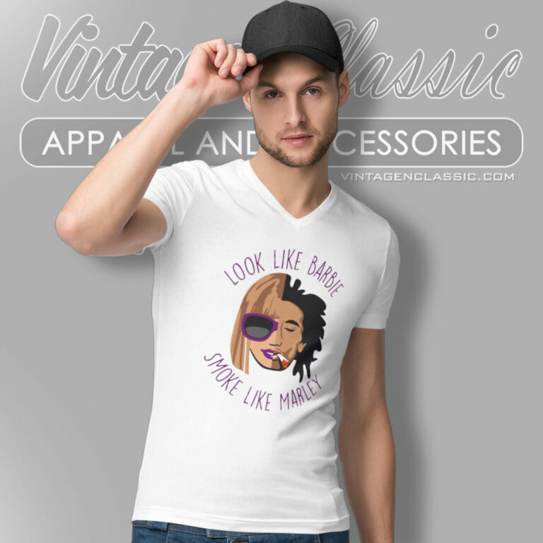 Look Like Barbie Smoke Like Marley Song V Neck TShirt Look Like Barbie Smoke Like Marley Song V Neck TShirt
