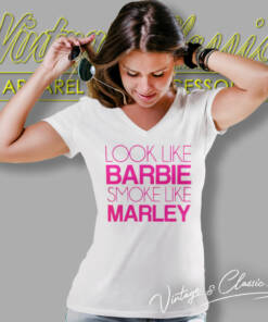 Look Like Barbie Smoke Like Marley V Neck TShirt