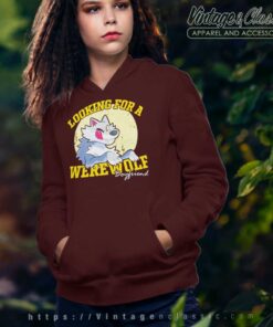 Looking For Werewolf Boyfriend Hoodie