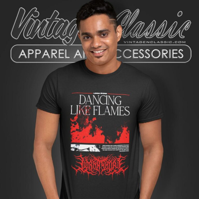 Lorna Shore Shirt Dancing Like Flames T Shirt Lorna Shore Shirt Dancing Like Flames T Shirt