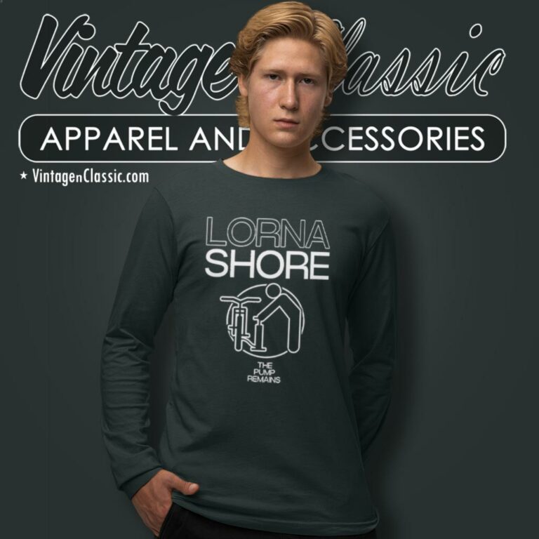 Lorna Shore Shirt The Pump Remains Pump Long Sleeve Tee Lorna Shore Shirt The Pump Remains Pump Long Sleeve Tee