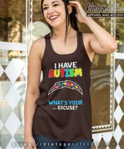 Los Angeles Chargers Shirt I Have Autism Whats Your Excuse Tank Top Racerback