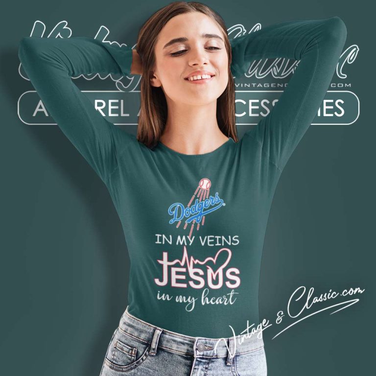 Los Angeles Dodgers In My Veins Jesus In My Heart Long Sleeve Tee Los Angeles Dodgers In My Veins Jesus In My Heart Long Sleeve Tee
