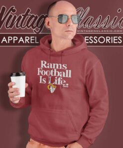 Los Angeles Rams Football Is Life Hoodie