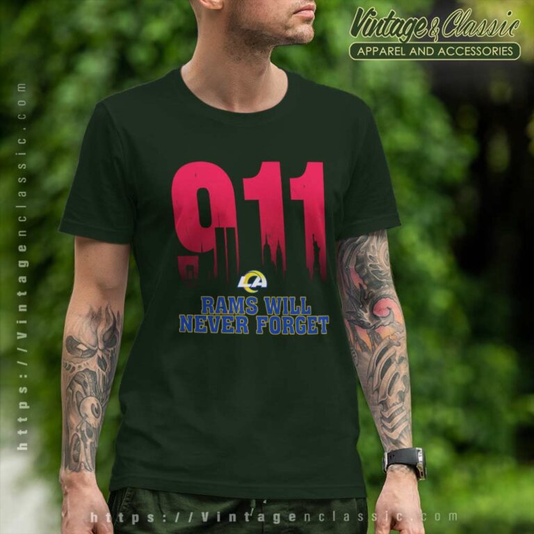 Los Angeles Rams Nfl 911 Will Never Forget T Shirt Los Angeles Rams Nfl 911 Will Never Forget T Shirt