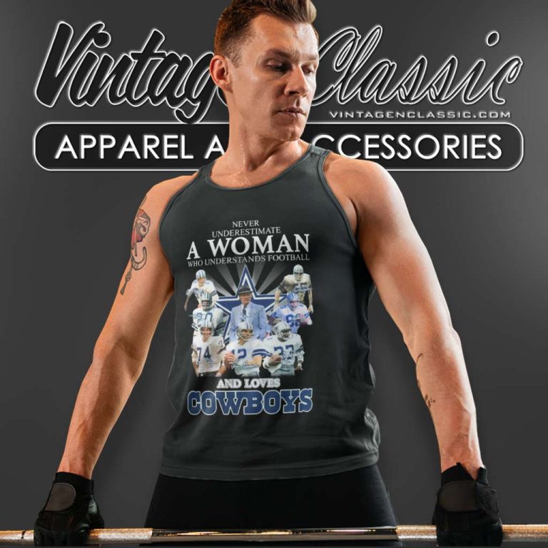 Love Dallas Cowboys Shirt Never Underestimate A Woman Who Understand Football Tank Top Racerback Love Dallas Cowboys Shirt Never Underestimate A Woman Who Understand Football Tank Top Racerback