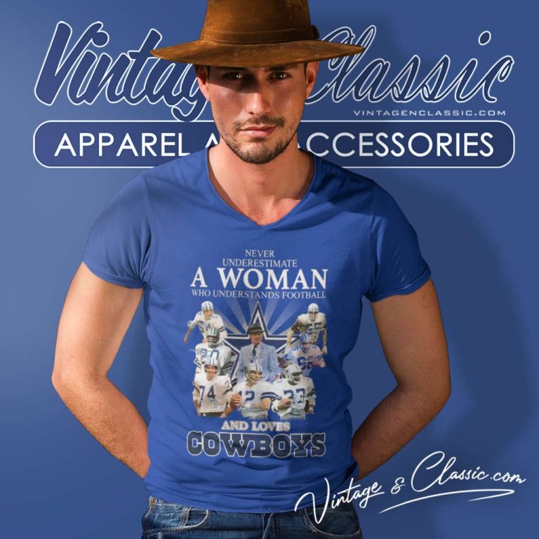 Love Dallas Cowboys Shirt Never Underestimate A Woman Who Understand Football V Neck TShirt Love Dallas Cowboys Shirt Never Underestimate A Woman Who Understand Football V Neck TShirt