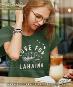 Love For Lahaina Shirt Lahaina Maui Strong Fundraiser Women TShirt