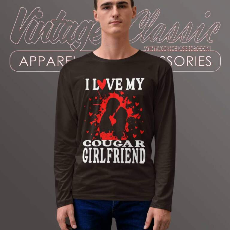 Love My Cougar Girlfriend Longsleeves Love My Cougar Girlfriend Longsleeves