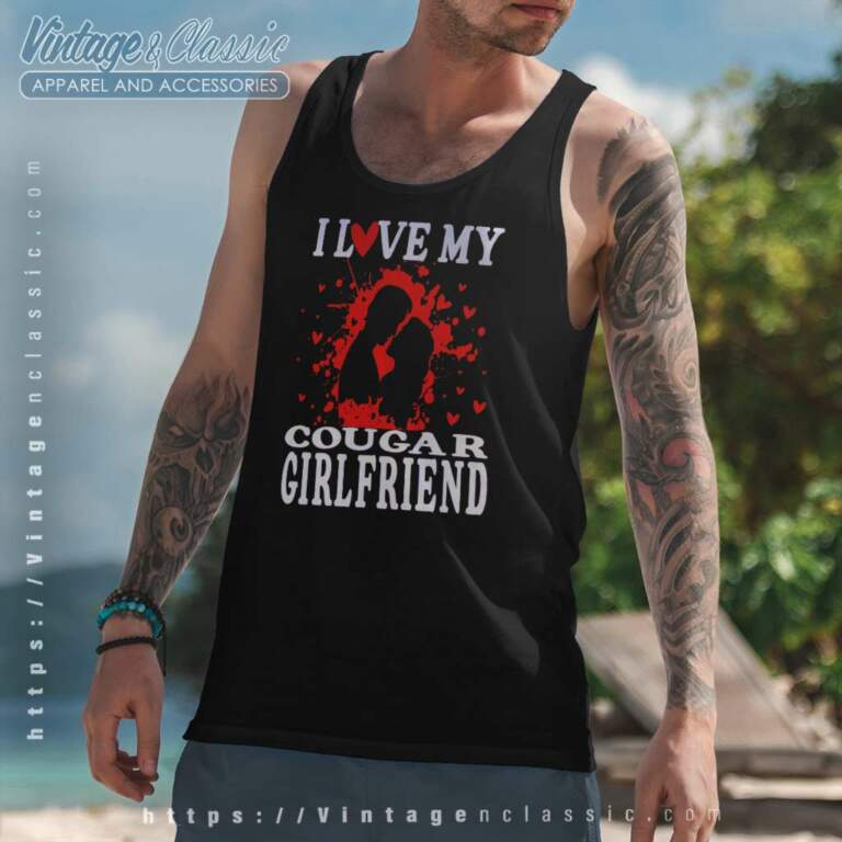 Love My Cougar Girlfriend Tanktop Love My Cougar Girlfriend Tanktop