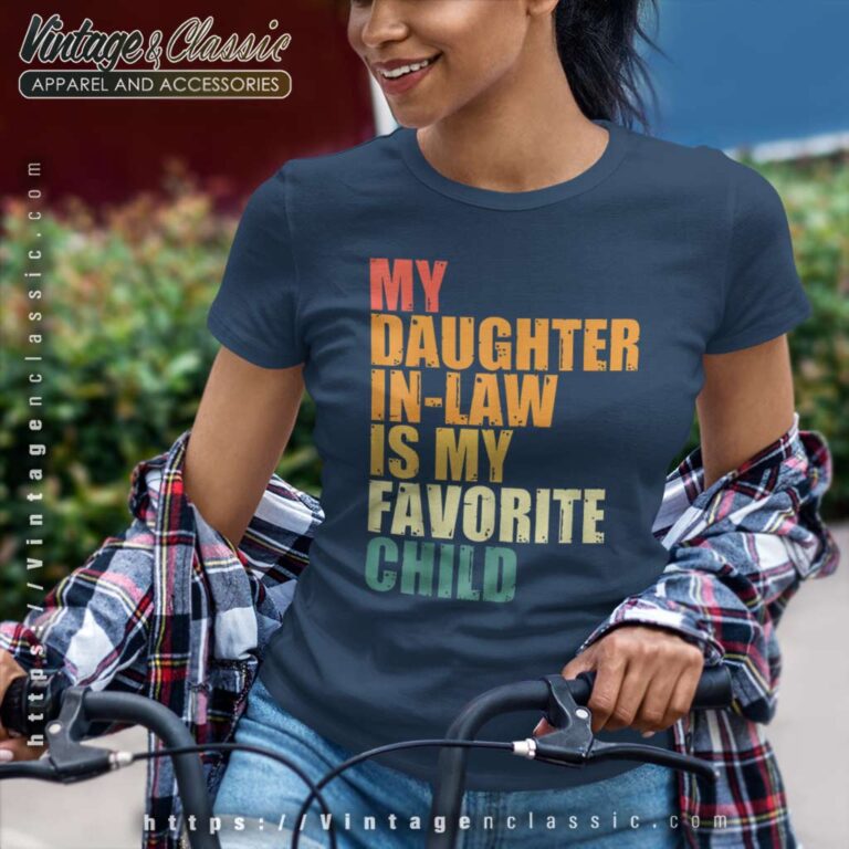 Love My Daughter In Law Is My Favorite Child Women TShirt Love My Daughter In Law Is My Favorite Child Women TShirt