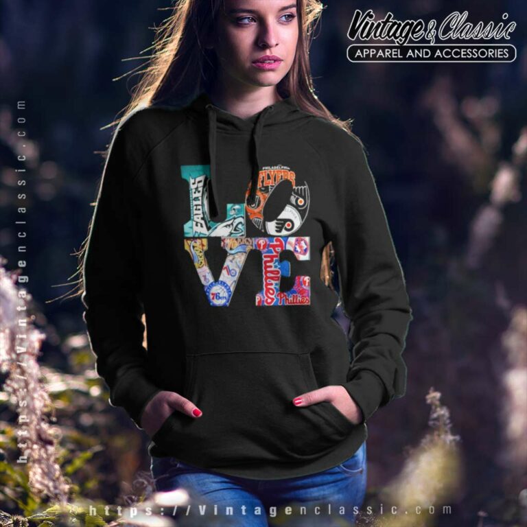 Love Philadelphia Eagles Philadelphia 76ers Philadelphia Phillies Philadelphia Flyers 2023 Hoodie Love Philadelphia Eagles Philadelphia 76ers Philadelphia Phillies Philadelphia Flyers 2023 Hoodie