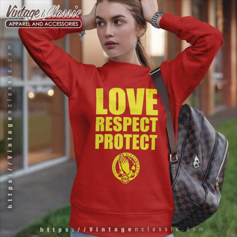 Love Respect Protect Hawaii Maui Built Shirt Maui Strong Fundraiser Sweatshirt Love Respect Protect Hawaii Maui Built Shirt Maui Strong Fundraiser Sweatshirt