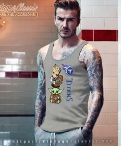 Love Tennessee Titans Baby Yoda And Groot Nfl Tank Top Racerback