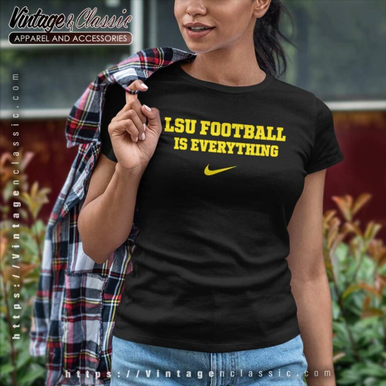 Lsu Football Is Everything Nike Logo Women TShirt Lsu Football Is Everything Nike Logo Women TShirt