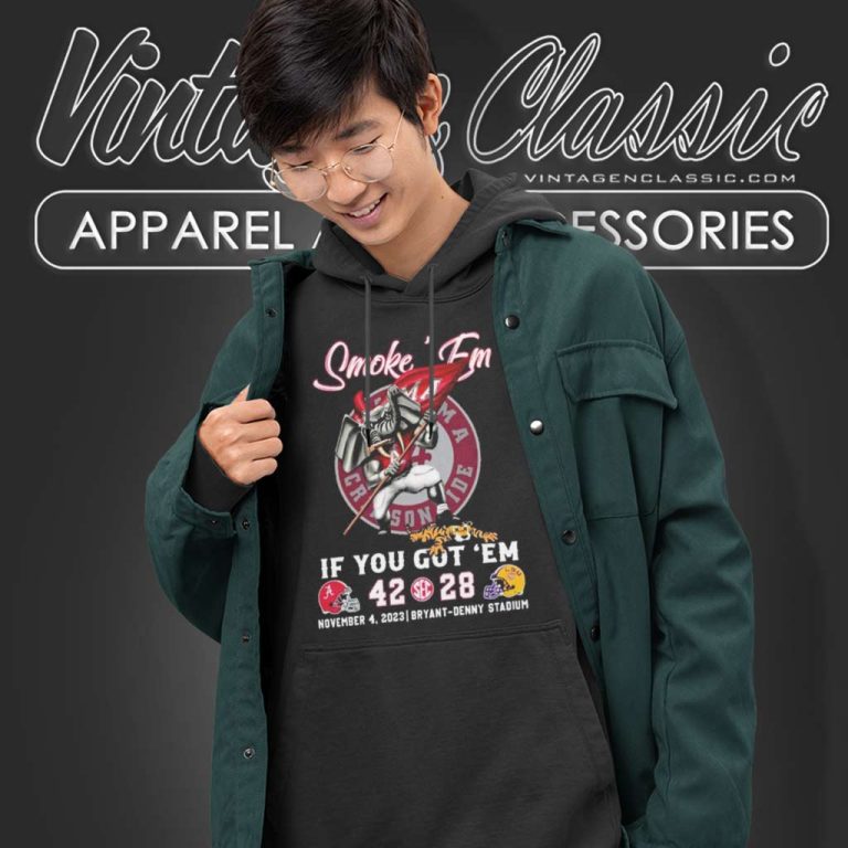 Lsu Tigers Smoke Em If You Got Em Alabama 42 28 November Denny Stadium Hoodie Lsu Tigers Smoke Em If You Got Em Alabama 42 28 November Denny Stadium Hoodie