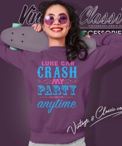 Luke Bryan Luke Can Crash My Party Anytime Sweatshirt